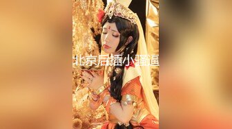 【超正点女神】桥本香菜 最新被开发的修女淫欲属性 肛塞蜜穴淫丝足交榨汁 炽热蜜穴两个异物冲撞 榨干精液淫靡狂涌