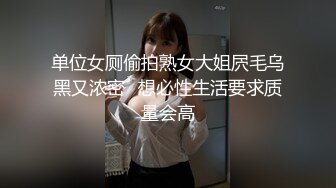 ★☆《强烈推荐✅小女神》★☆露脸邻家乖乖清纯美少女，网红顶级极品萝莉小母狗【罗利布林】私拍完结，紫薇玩肛玩穴啪啪极度反差