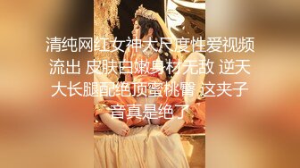 俩位校花女同【小灰灰】互玩~自慰【35v】 (9)