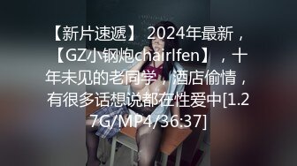 [MP4/ 474M] 冒充舞蹈老师让初三嫩妹拨开小鲍鱼看看是否处女