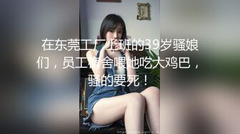 露脸 骚货给我口交 口活真好